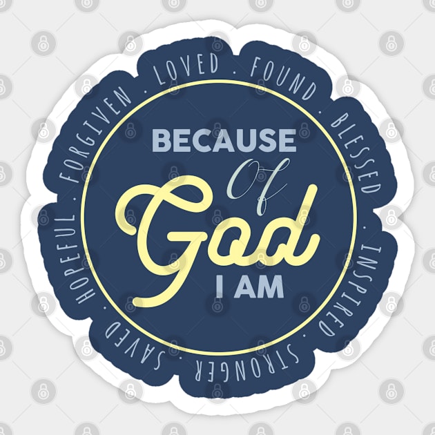 because of god i am Sticker by ChristianCanCo